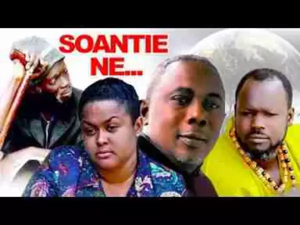 Video: VIVIAN JILL SOANTIE NE 2 Latest Ghanaian Twi Movie